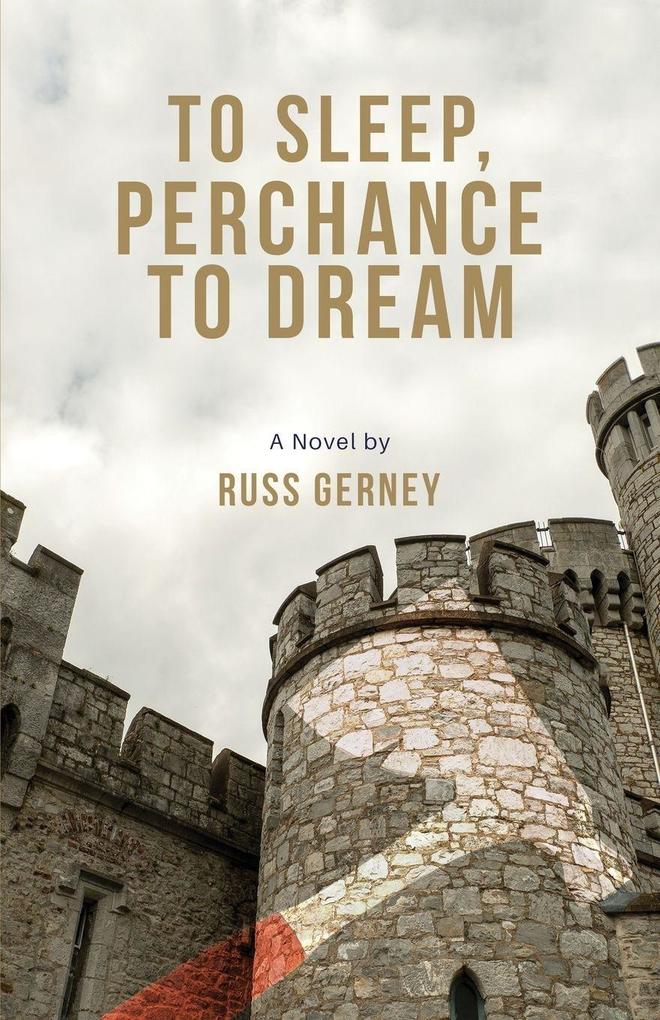 To Sleep Perchance to Dream