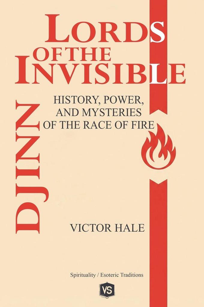 Djinn - Lords of the Invisible - History Power and Mysteries of the Race of Fire