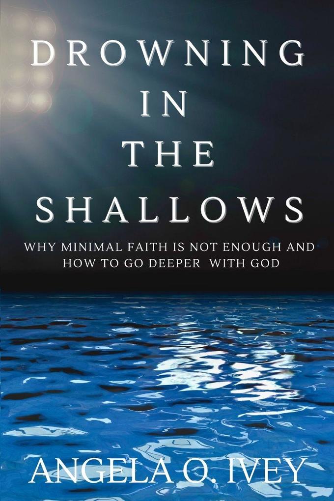 Drowning in the Shallows