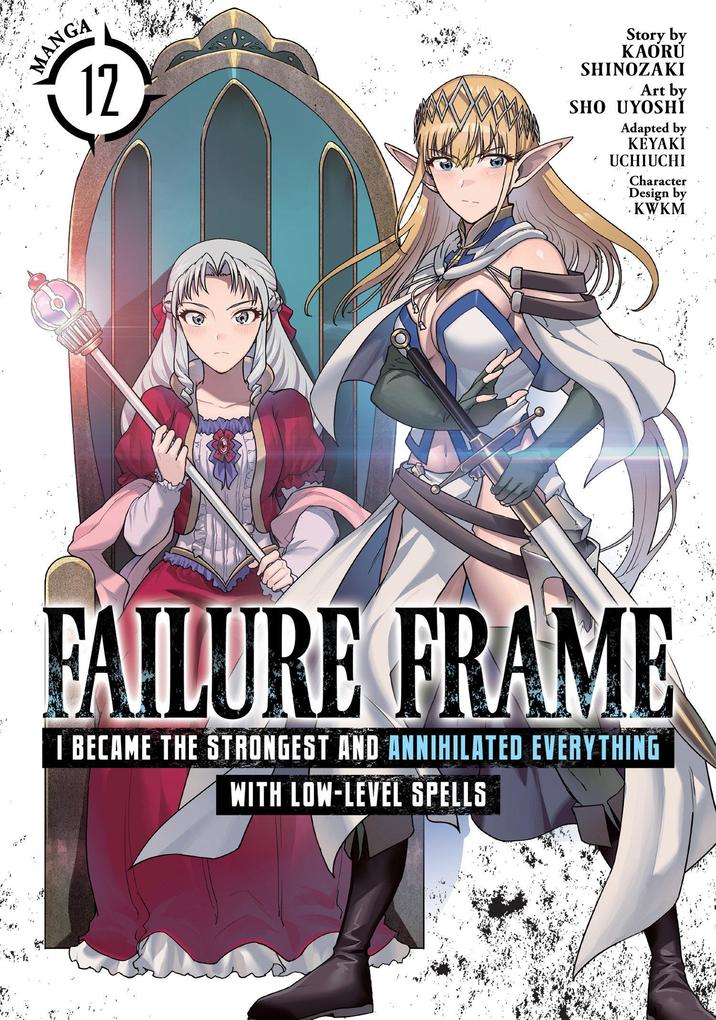 Seven Seas Entertainment Failure Frame, I Became The Strongest And Annihilated Everything With Low-Level Spells (Manga) Vol. 12
