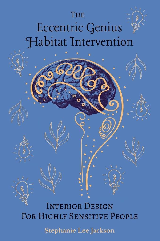 The Eccentric Genius Habitat Intervention