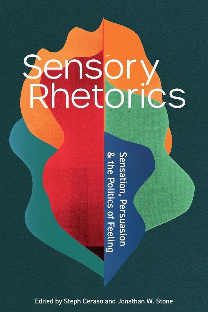 Sensory Rhetorics