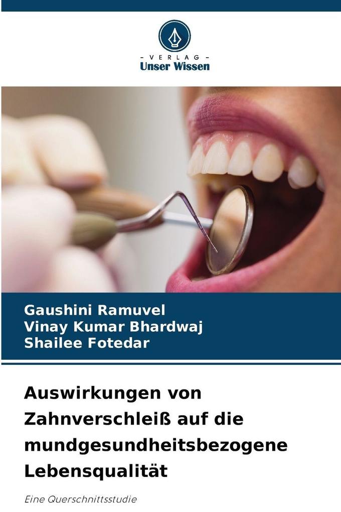 Auswirkungen von Zahnverschleiß auf die mundgesundheitsbezogene Lebensqualität
