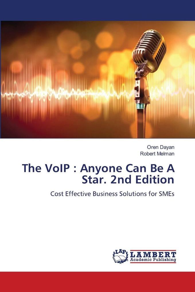 The VoIP : Anyone Can Be A Star. 2nd Edition