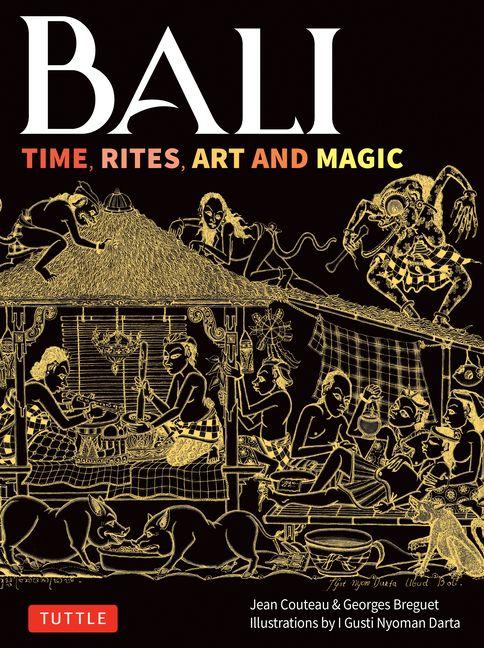 Bali: Time Rites Art and Magic