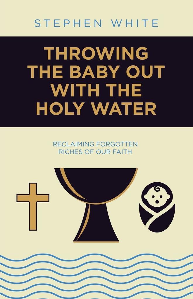 Throwing the Baby Out with the Holy Water