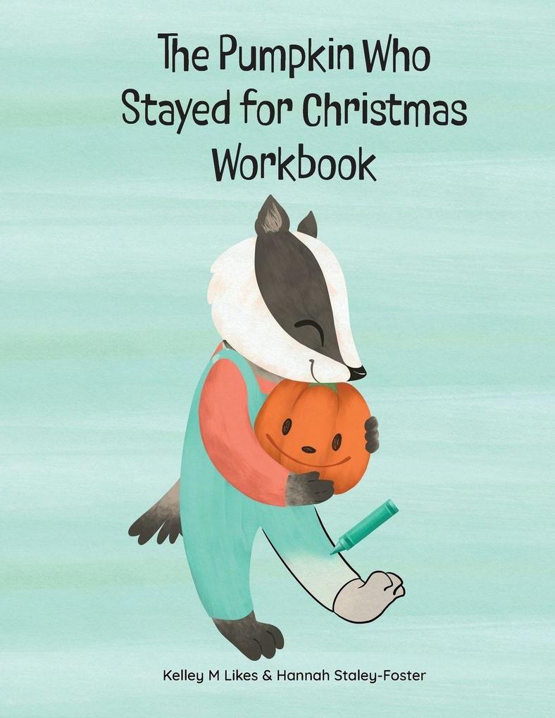 The Pumpkin Who Stayed for Christmas Workbook