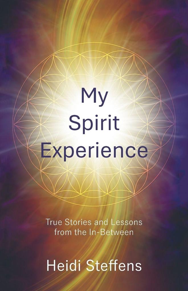 My Spirit Experience