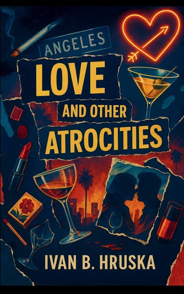 Love and Other Atrocities