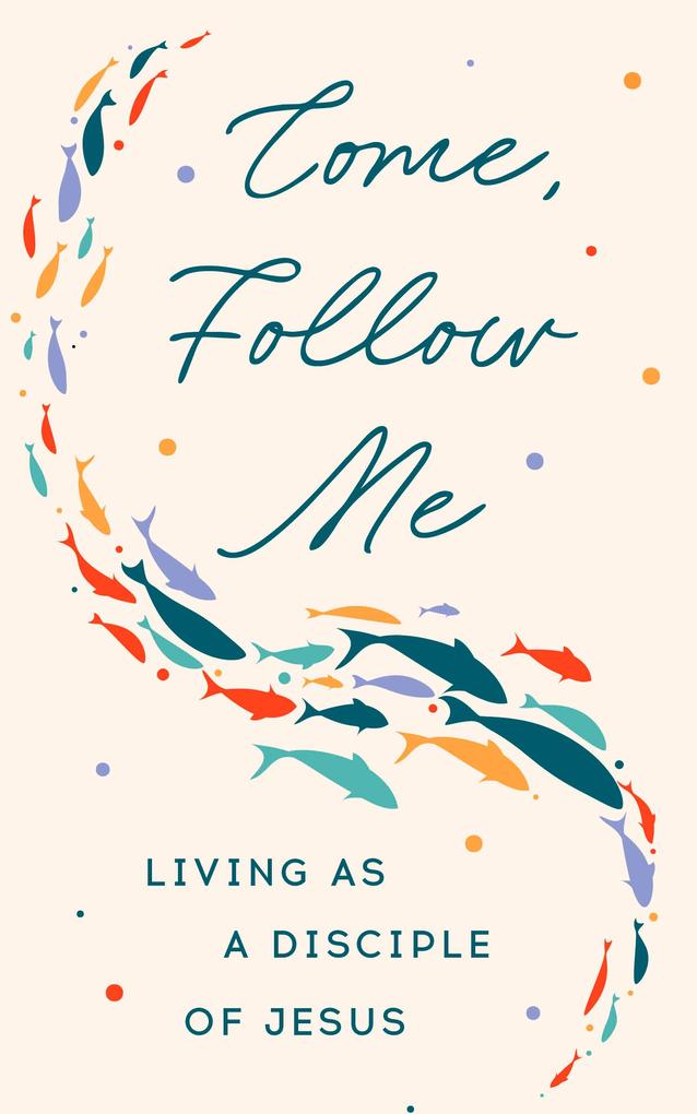 Come Follow Me