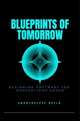 Blueprints of Tomorrow