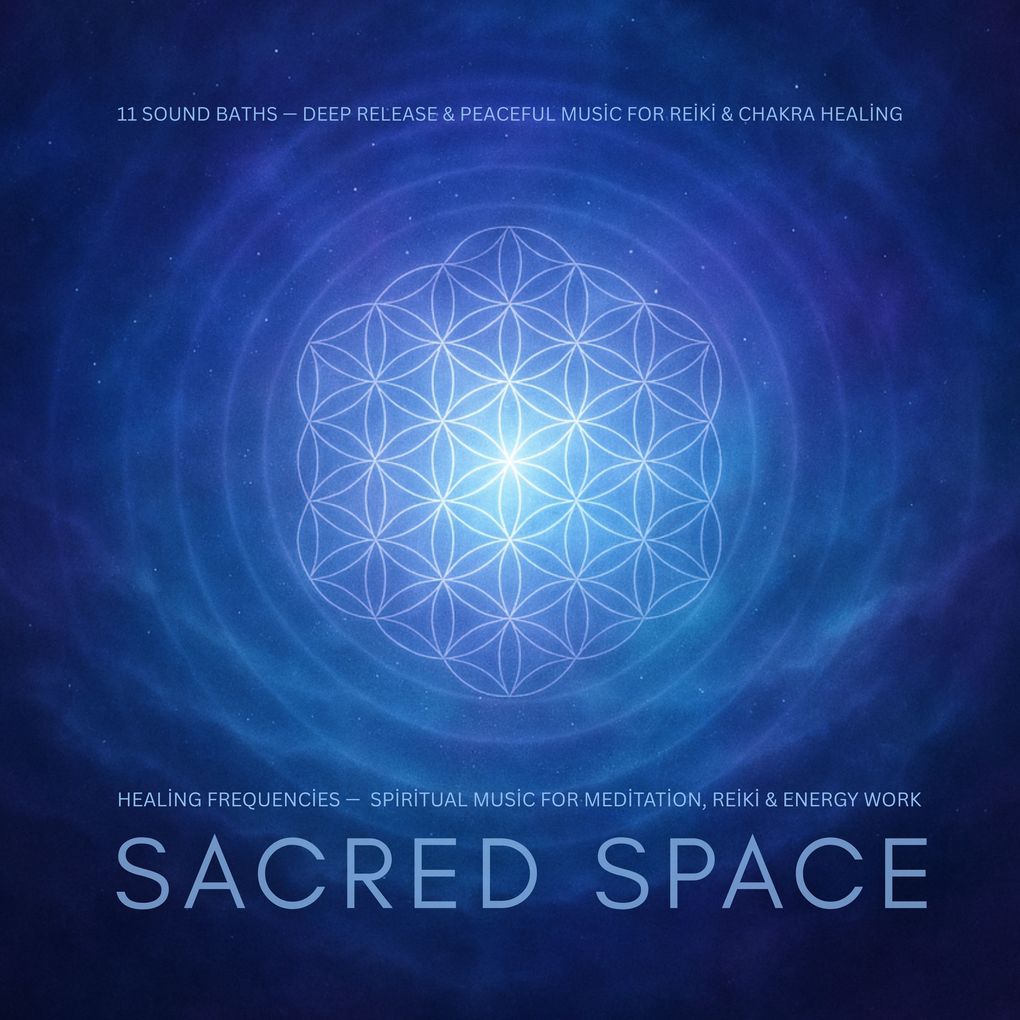 Sacred Space Healing Frequencies Spiritual Music for Meditation Reiki & Energy Work