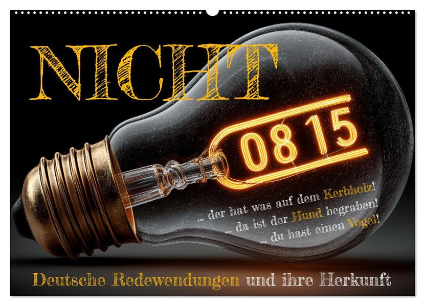 Nicht 08/15 - Deutsche Redewendungen und ihre Herkunft (Wandkalender 2026 DIN A2 quer) CALVENDO Monatskalender