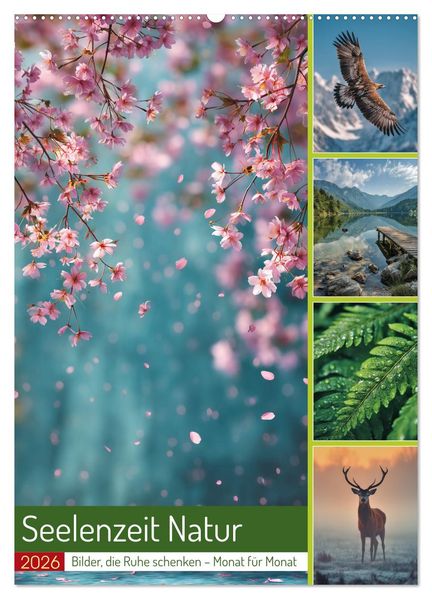 Seelenzeit Natur (Wandkalender 2026 DIN A2 hoch) CALVENDO Monatskalender