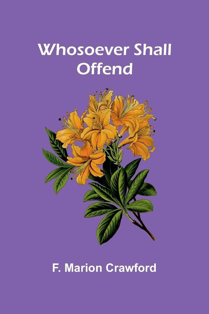 Whosoever Shall Offend
