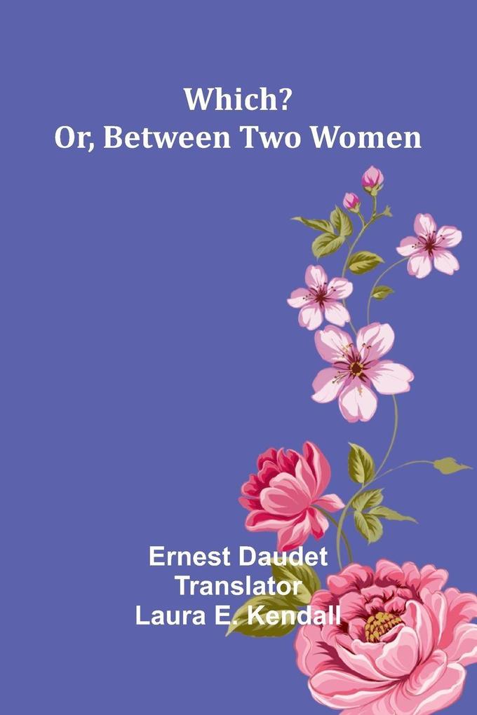 Which? Or Between Two Women