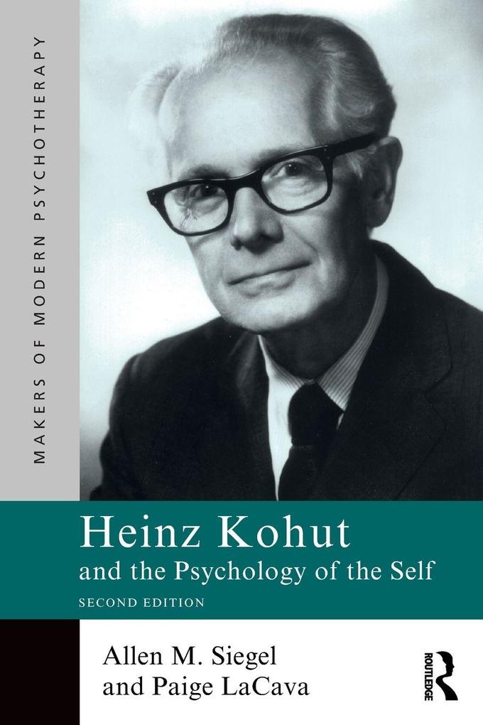 Heinz Kohut and the Psychology of the Self