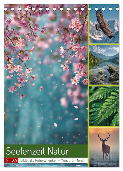 Seelenzeit Natur (Tischkalender 2026 DIN A5 hoch) CALVENDO Monatskalender