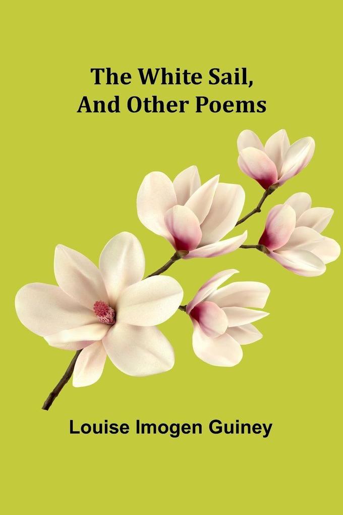 The White Sail and Other Poems