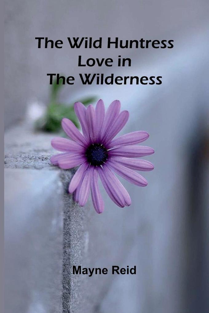 The Wild Huntress
