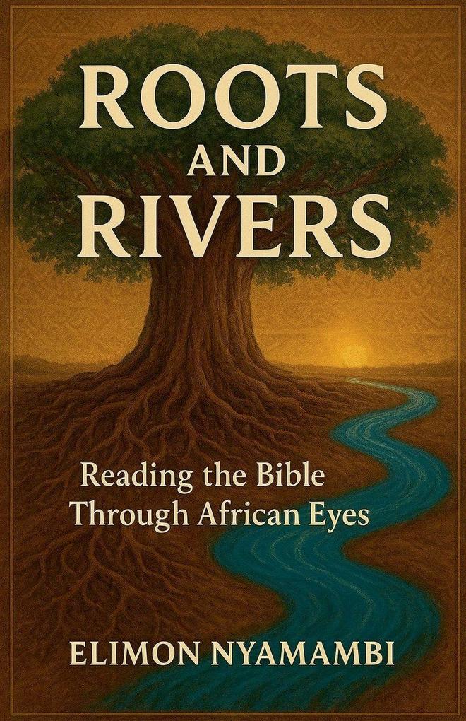 Roots and Rivers