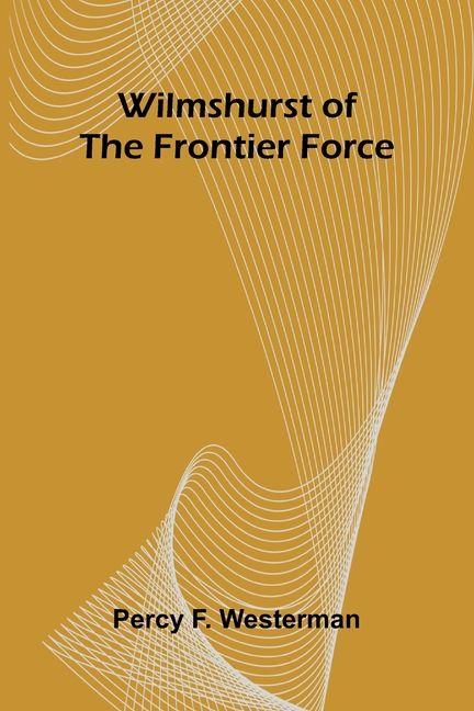 Wilmshurst of the Frontier Force