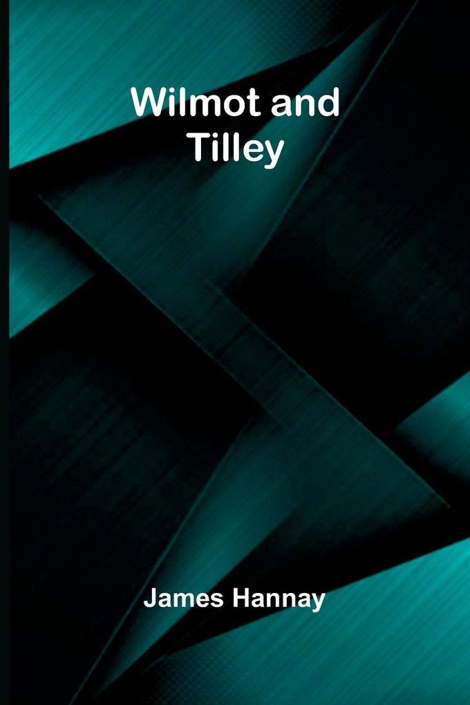 Wilmot and Tilley