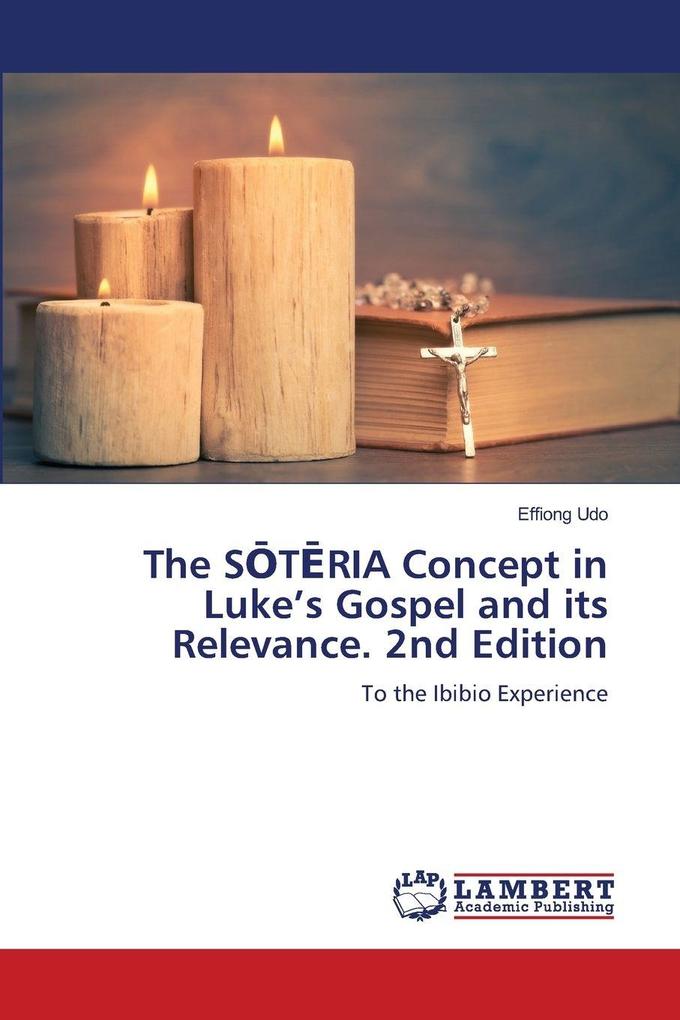 The STRIA Concept in Luke's Gospel and its Relevance. 2nd Edition