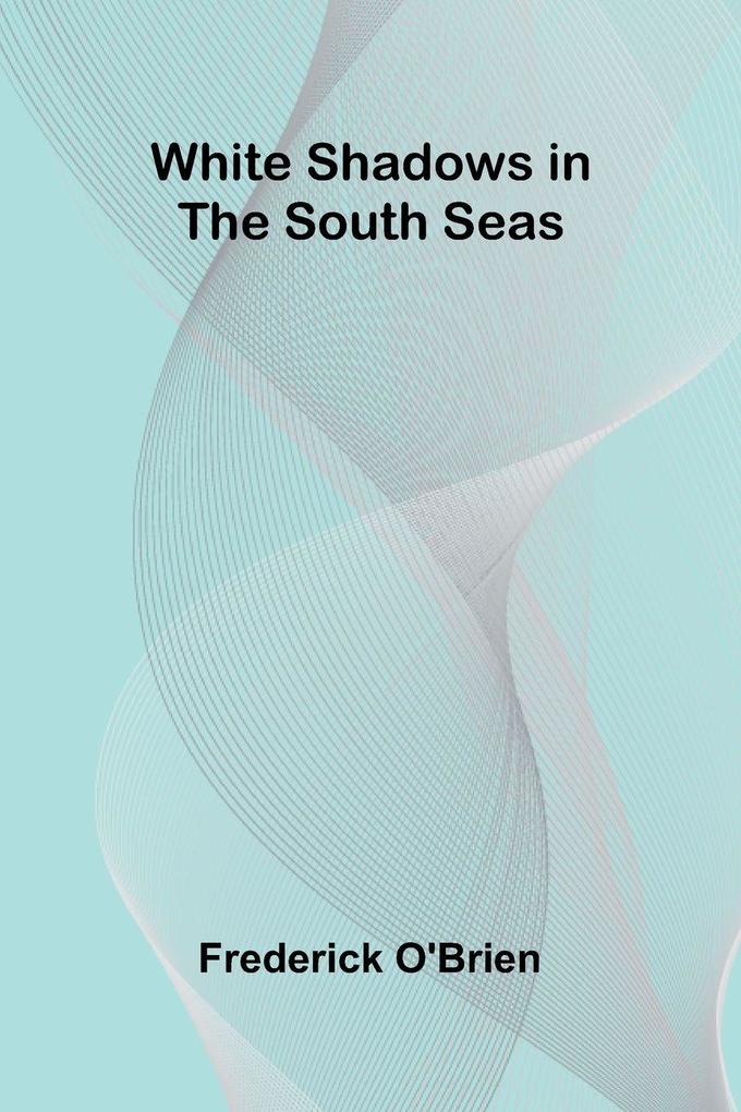 White Shadows in the South Seas