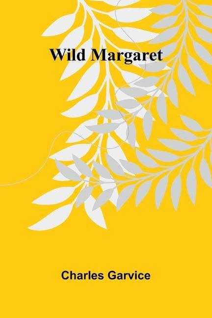 Wild Margaret