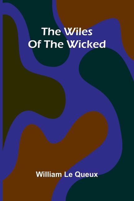The Wiles of the Wicked
