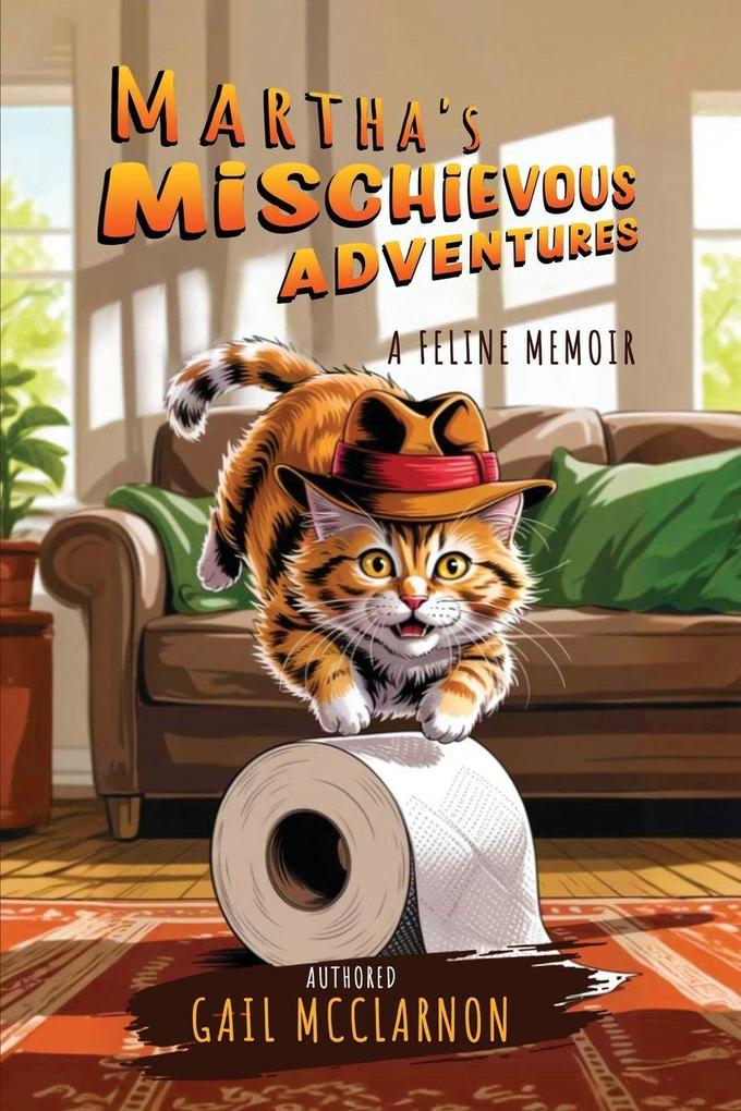 MARTHA'S MISCHIEVOUS ADVENTURES