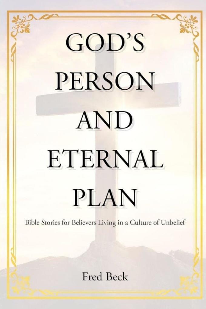 God's Person and Eternal Plan