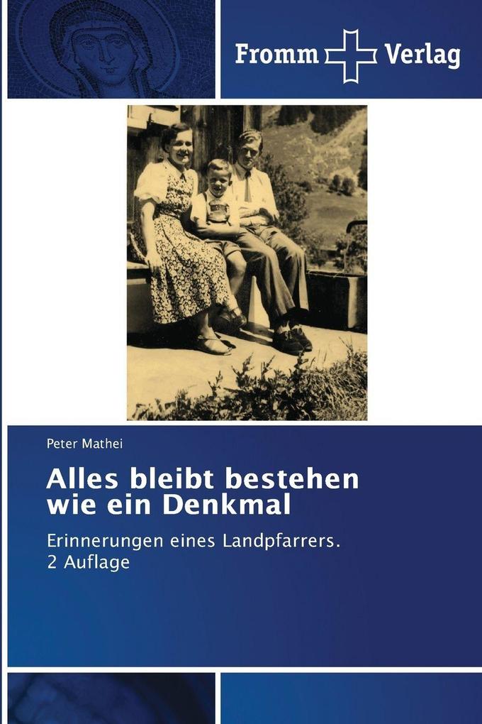 Alles bleibt bestehen wie ein Denkmal