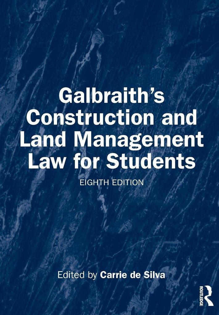 Galbraith's Construction and Land Management Law for Students