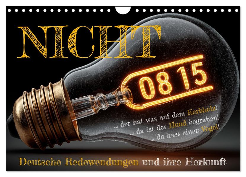 Nicht 08/15 - Deutsche Redewendungen und ihre Herkunft (Wandkalender 2026 DIN A4 quer) CALVENDO Monatskalender