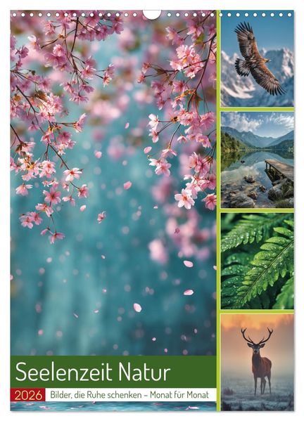 Seelenzeit Natur (Wandkalender 2026 DIN A3 hoch) CALVENDO Monatskalender