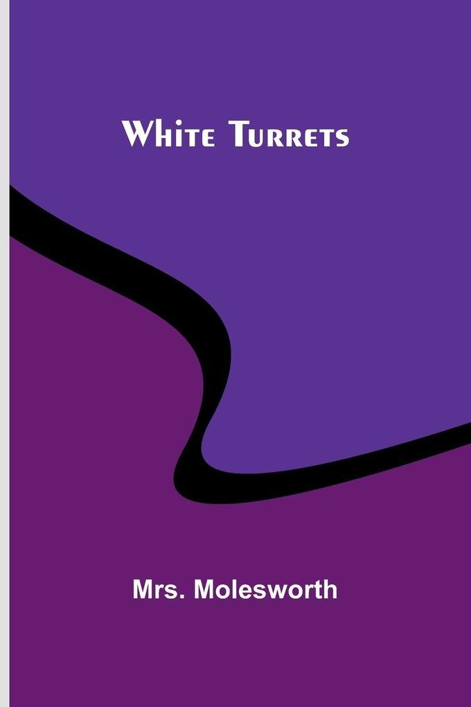 White Turrets