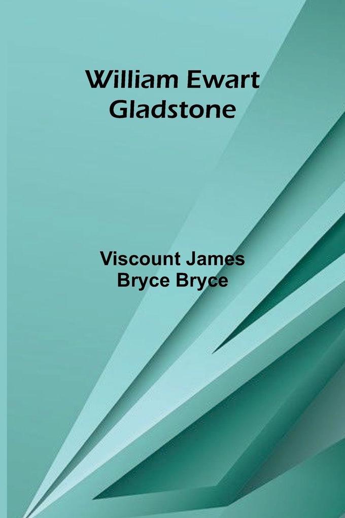 William Ewart Gladstone