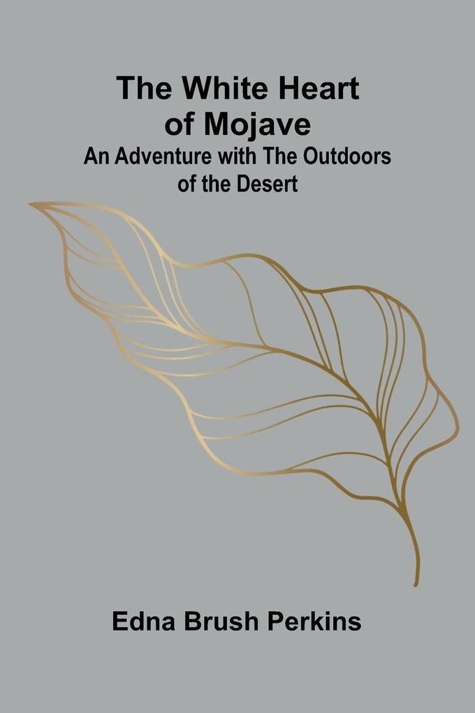 The White Heart of Mojave