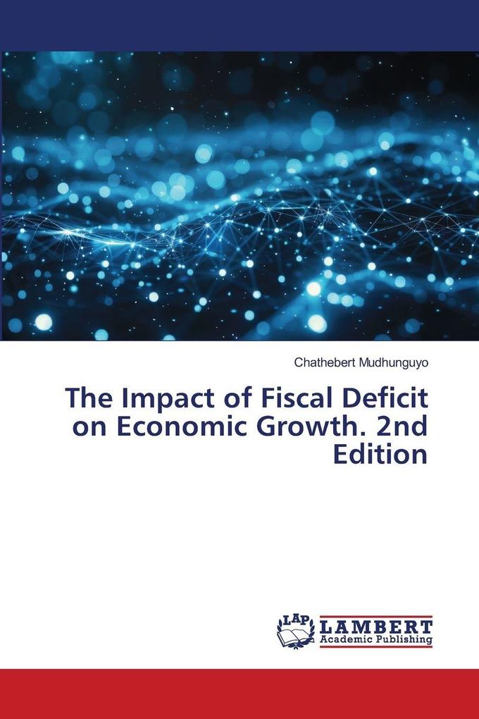 The Impact of Fiscal Deficit on Economic Growth. 2nd Edition