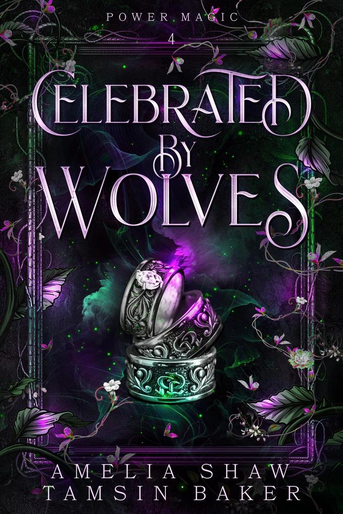 Celebrated By Wolves (Power Magic #4)