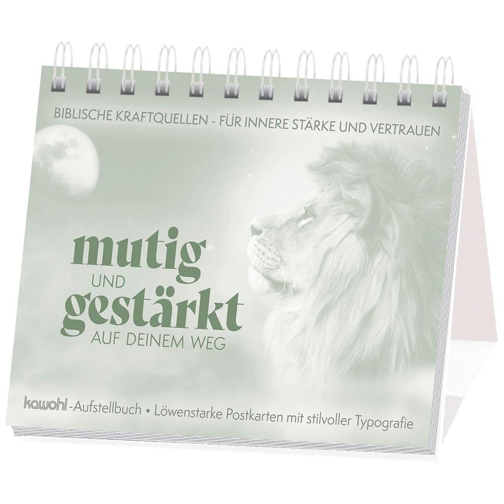 Mutig und gestärkt auf deinem Weg
