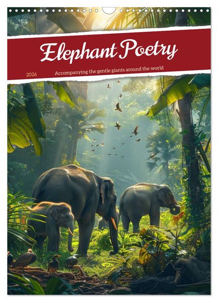 Elephant Poetry (Wall Calendar 2026 DIN A3 portrait) CALVENDO 12 Month Wall Calendar