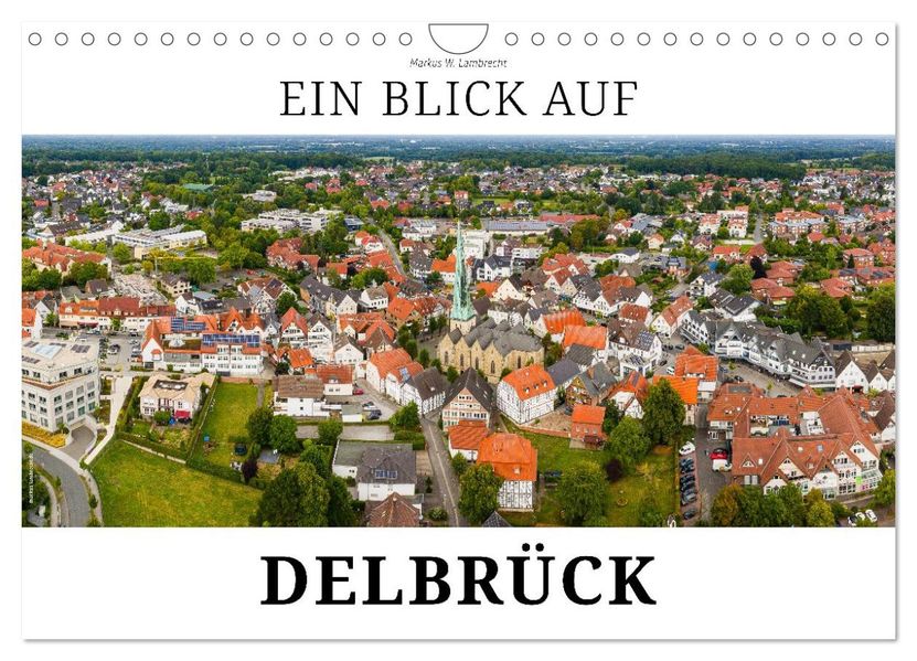 Ein Blick auf Delbrück (Wandkalender 2026 DIN A4 quer) CALVENDO Monatskalender