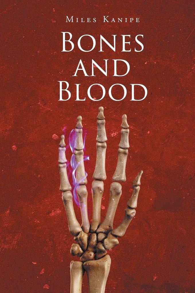 Bones and Blood