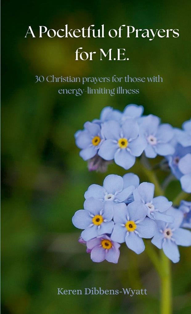 A Pocketful of Prayers for M.E.