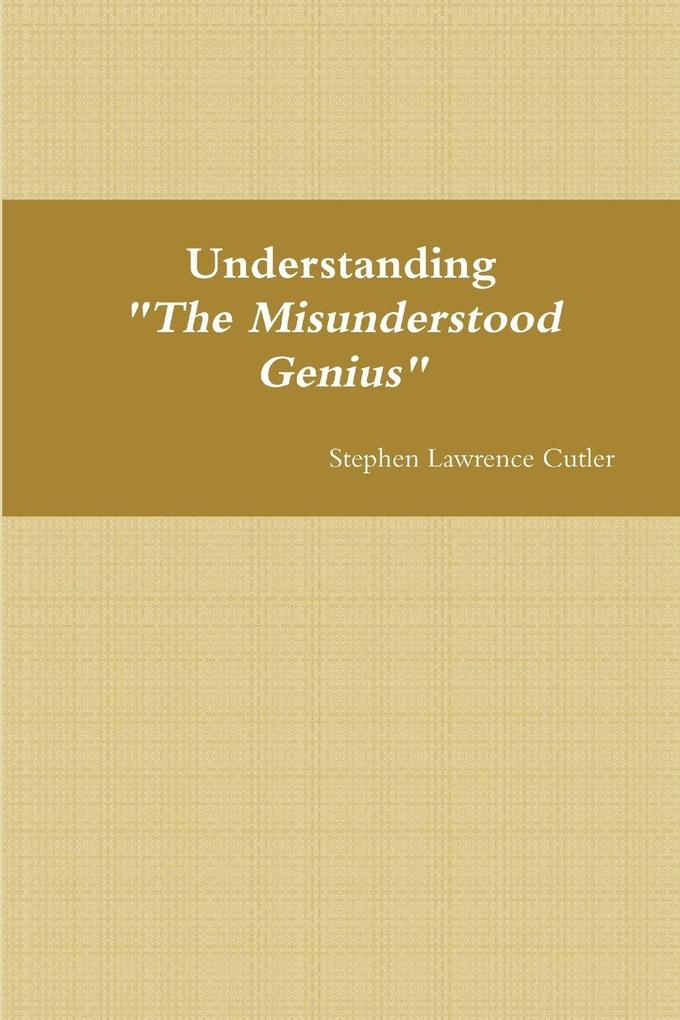 Understanding 'The Misunderstood Genius'