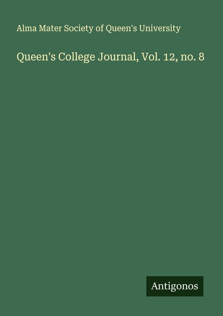 Queen's College Journal Vol. 12 no. 8