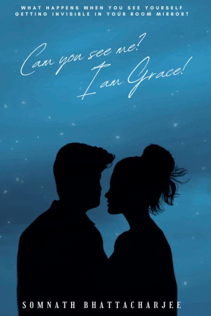 Can You See Me? I Am Grace!